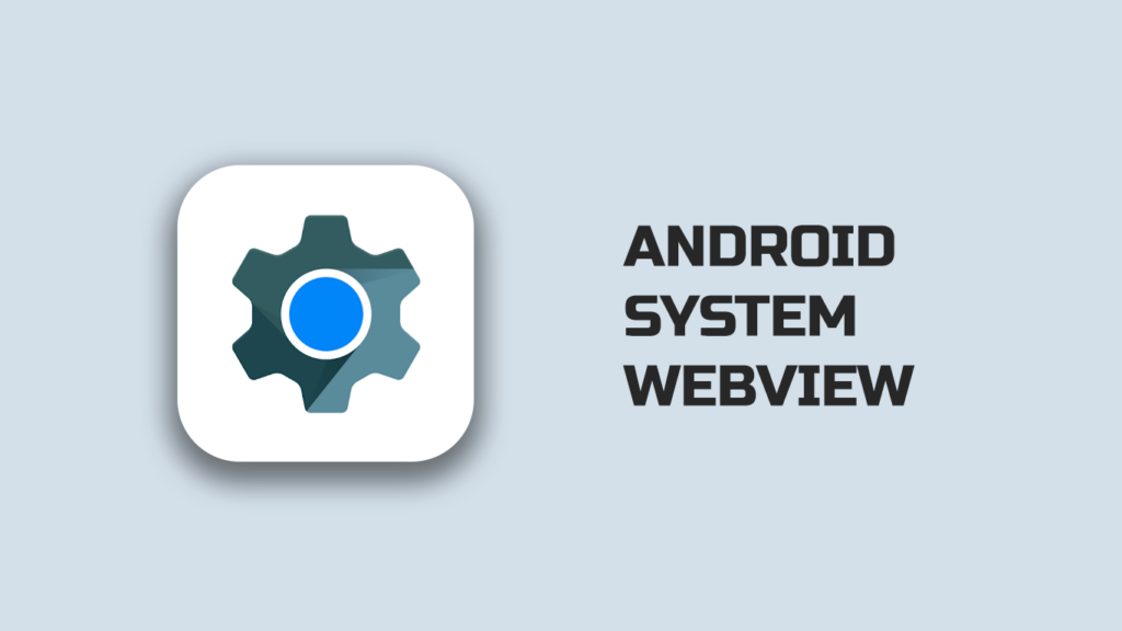 Android system webview что это за программа